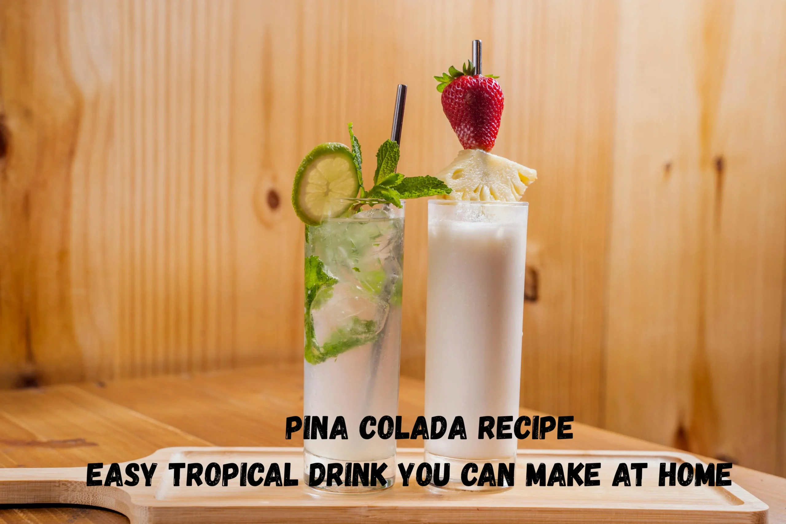 Pina Colada Recipe: Easy Tropical Drink You Can Make at Home