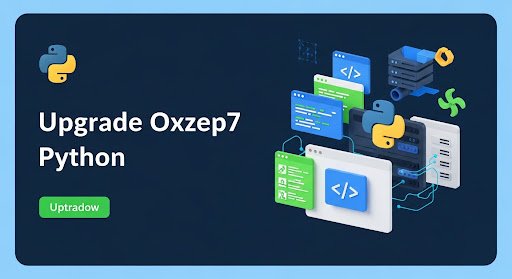 Upgrade OXZEP7 Python – Complete Step-by-Step Guide